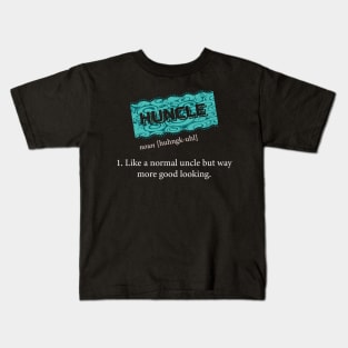 Kenarc - Huncle 1 Kids T-Shirt